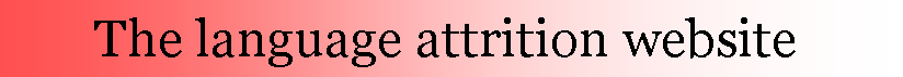 Text Box:        The language attrition website