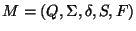 $M=(Q,\Sigma,\delta,S,F)$