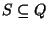 $S\subseteq Q$