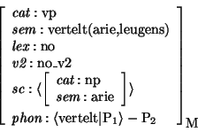 \begin{displaymath}
\avm[\mbox{\rm M}]{
\mbox{\it cat}: \mbox{\rm vp} \\
\mbox...
...m vertelt} \vert \mbox{\rm P}_{1} \rangle - \mbox{\rm P}_{2}
}
\end{displaymath}