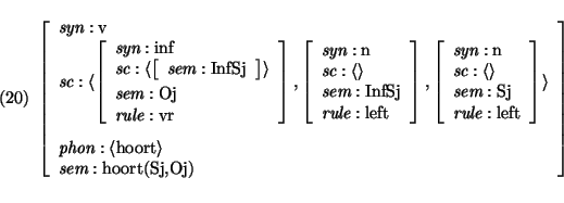 \pr\pred\head{\avm{
\mbox{\it syn}:\mbox{\rm v}\\
\mbox{\it sc}: \langle \avm...
...\mbox{\it sem}: \mbox{\rm hoort($\mbox{\rm Sj}$,$\mbox{\rm Oj}$)}
}}
\epred\epr