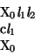 \begin{displaymath}\begin{array}{l}
\mbox{\rm X}_{0} \mbox{\it l}_{1} \mbox{\it ...
...
\mbox{\rm c} \mbox{\it l}_{1}\\
\mbox{\rm X}_{0}
\end{array}\end{displaymath}