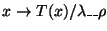 $x \rightarrow T(x)/\lambda\mbox{\_\_}\rho$