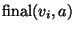 $\mbox{final}(v_i,a)$