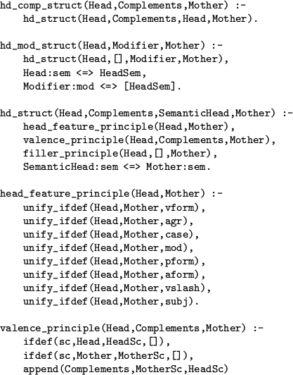 \begin{figure}
\begin{verbatim}hd_comp_struct(Head,Complements,Mother) :-
hd_...
...her,MotherSc,[]),
append(Complements,MotherSc,HeadSc)\end{verbatim}\end{figure}