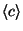 $\langle c\rangle$