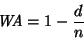 \begin{displaymath}
\mbox{\it WA} = 1 - \frac{d}{n}
\end{displaymath}