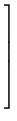 $\displaystyle \left.\vphantom{ \begin{array}{l}sem: \left[ \begin{array}{l}
con...
...y} \right] \vspace{0.5ex}\end{array} \right] \vspace{0.5ex}\end{array} }\right]$